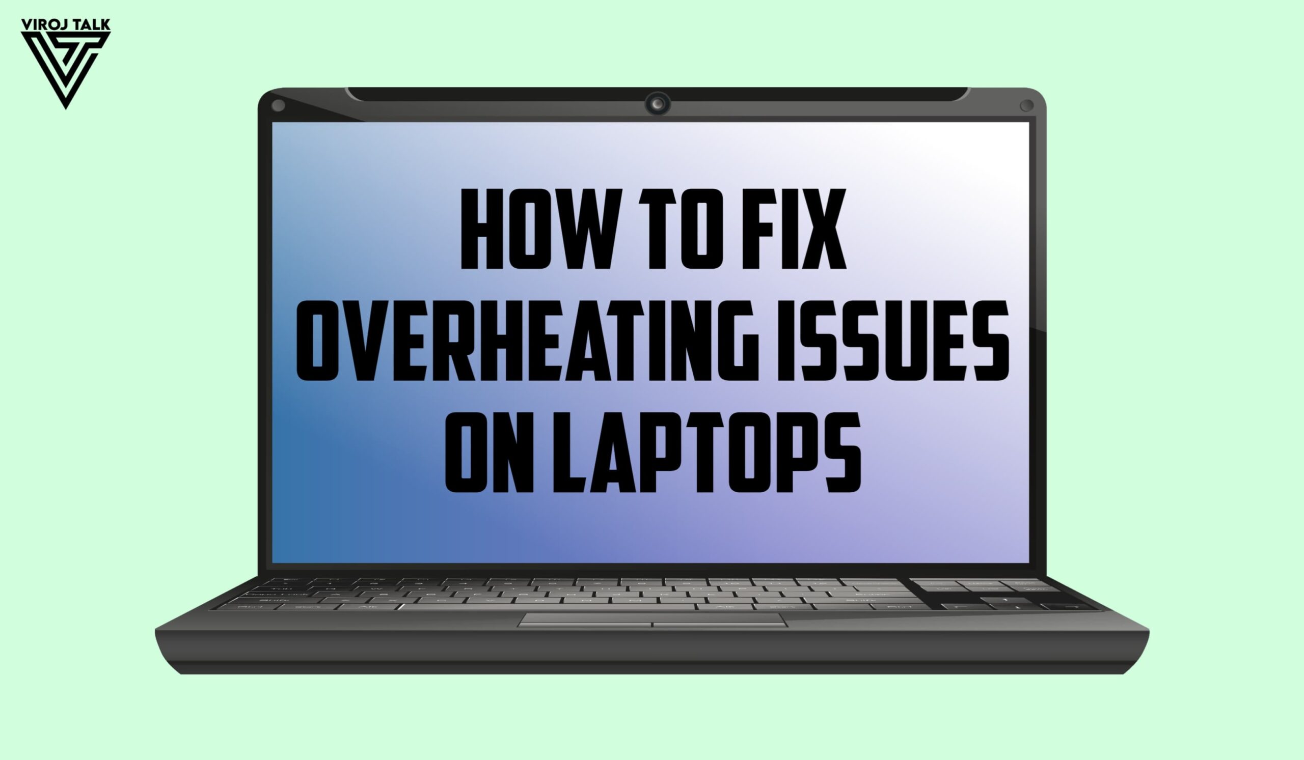 How to Fix Overheating Issues on Laptops